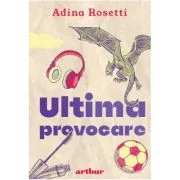 Ultima provocare - Adina Rosetti