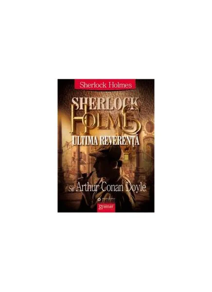 Ultima reverență - Paperback brosat - Sir Arthur Conan Doyle - Mondoro