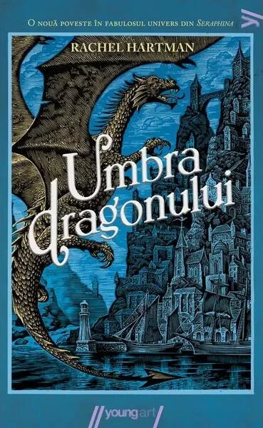 Umbra dragonului (Vol. 2) - PB - Paperback brosat - Rachel Hartman - Young Art