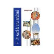 Un secol de arta moderna - Emil Wittner