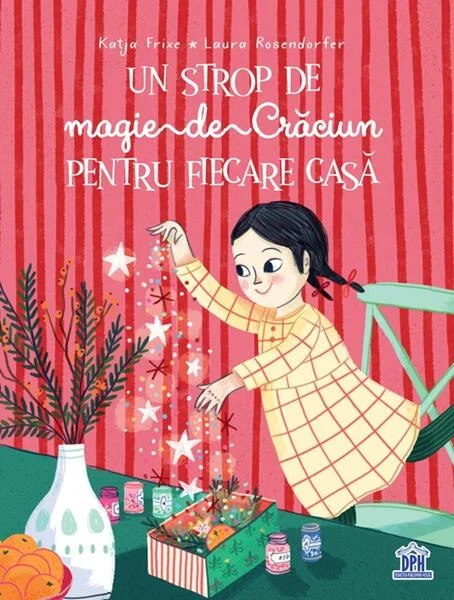 Un strop de magie de Crăciun pentru fiecare casă - Hardcover - Katja Frixe - Didactica Publishing House