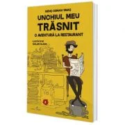 Unchiul meu trasnit. Volumul 2. O aventura la restaurant - Genc Osman Yavas