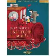 Unde fugim de-acasa? - Marin Sorescu