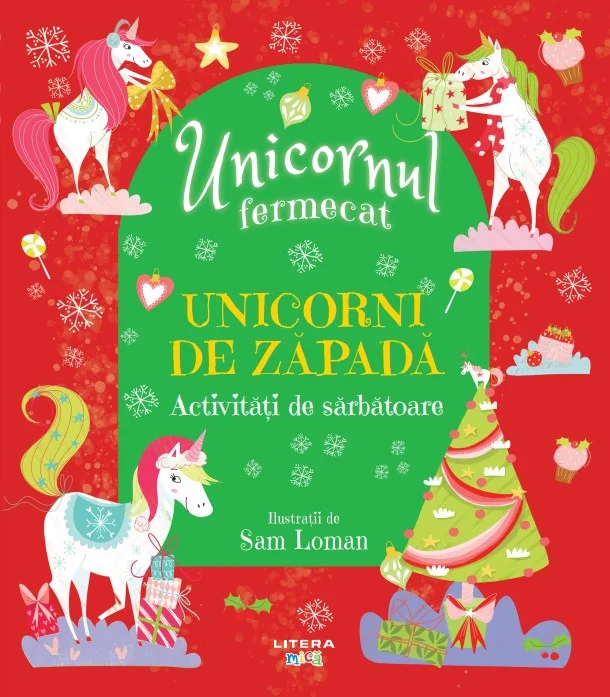 Unicornul fermecat. Unicorni de zapada. Activitati de sarbatoare
