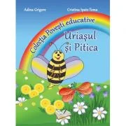 Uriasul si pitica. Colectia Povesti Educative - Cristina Ipate-Toma
