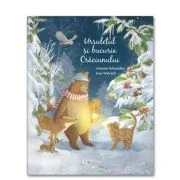 Ursuletul si bucuria Craciunului - Antonie Schneider, Jana Walczyk