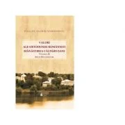 Valori ale Ortodoxiei romanesti. Manastirea Caldarusani. Volumul 2 - Pr. Florin Serbanescu