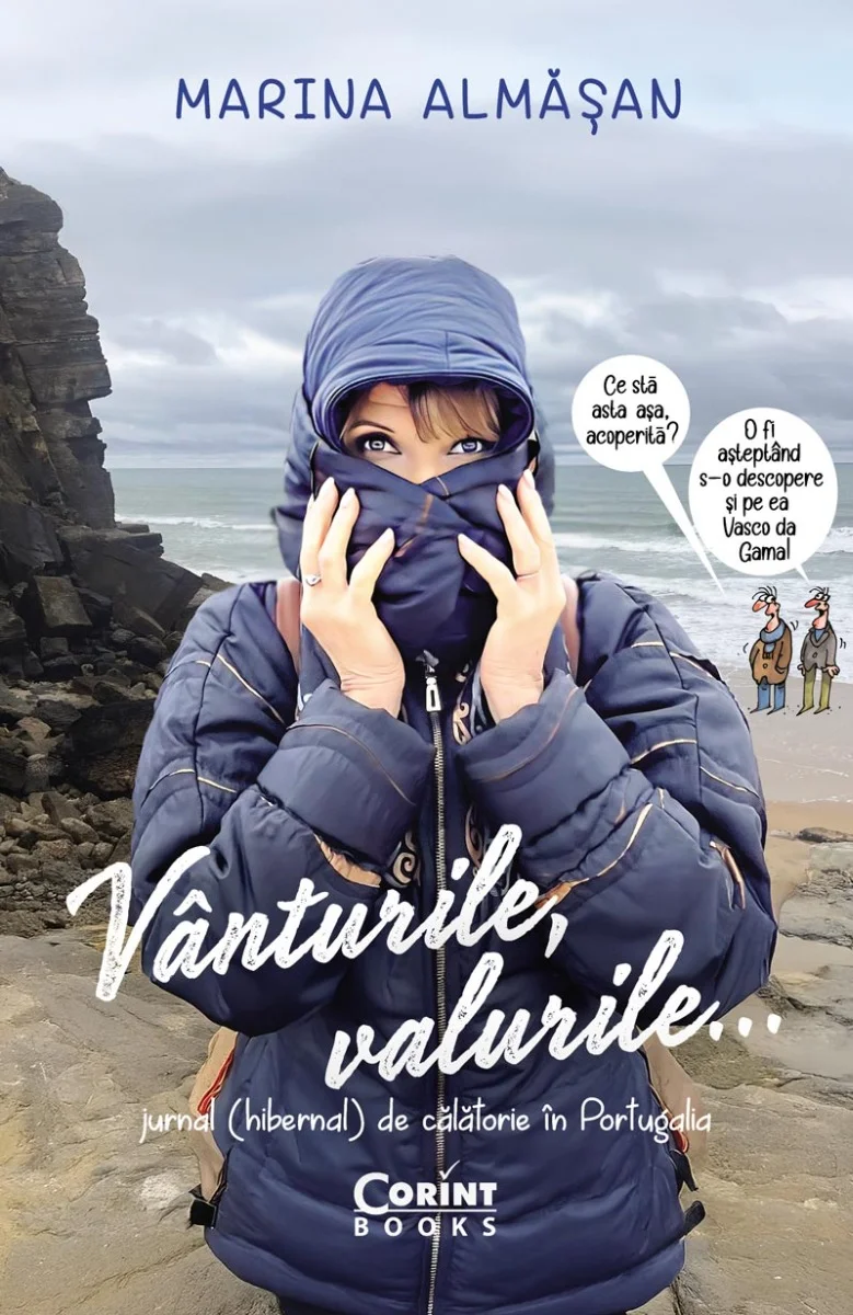Vânturile, valurile…  Jurnal (hibernal) de călătorie în Portugalia