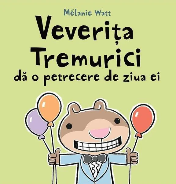 Veverița Tremurici dă o petrecere de ziua ei - Hardcover - Mélanie Watt - Vlad și Cartea cu Genius