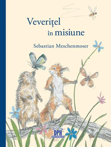 Veverițel în misiune - Hardcover - Sebastian Meschenmoser - Didactica Publishing House