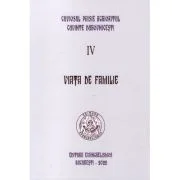 Viata de familie. Cuvinte duhovnicesti 4, editie necartonata - Paisie Aghioritul