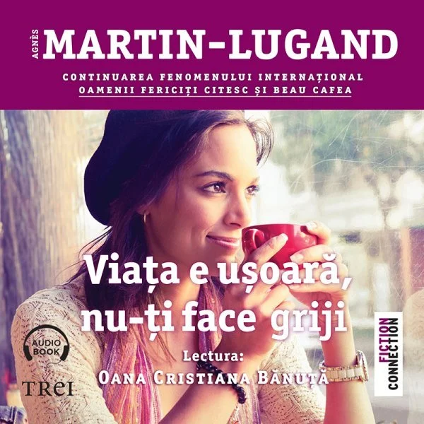 Viața e ușoară, nu-ți face griji - Audiobook - Agnès Martin-Lugand