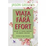 Viata fara efort - Jason Gregory