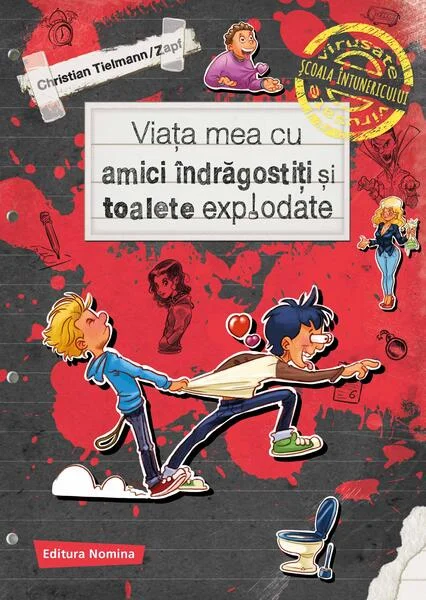 Viața mea cu amici îndrăgostiți și toalete explodate - Hardcover - Christian Tielmann - Nomina