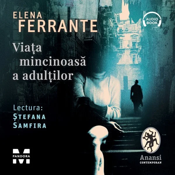 Viața mincinoasă a adulților - Audiobook - Elena Ferrante