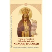 Viata si Acatistul Sfantului Voievod Neagoe Basarab