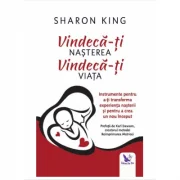Vindeca-ti nasterea, vindeca-ti viata - Sharon King