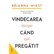 Vindecarea incepe cand esti pregatit - Brianna Wiest