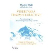Vindecarea traumei colective - Thomas Hubl