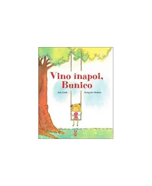 Vino înapoi, Bunico - Paperback brosat - Sue Limb - Pandora M