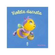 Violeta discreta. Seria Intamplari dragute cu animalute - Antoon Krings