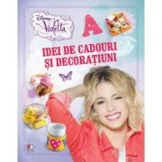 Violetta. Idei de cadouri si decoratiuni - Disney