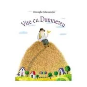 Vise cu Dumnezeu - Gheorghe Calamanciuc