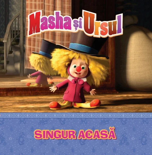 Volumul 16. Masha si Ursul. Singur acasa