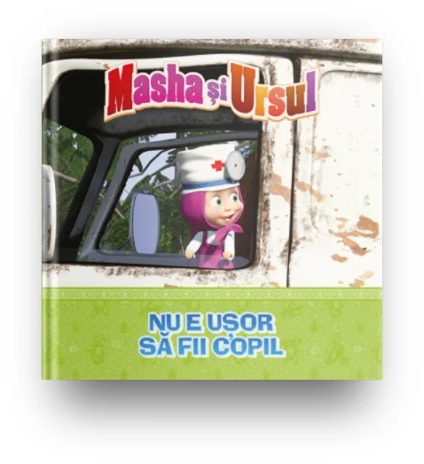 Volumul 8. Masha si Ursul. Nu e usor sa fii copil