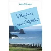 Voluntar in Insula Pastelui - Cella Eftimescu