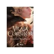 Vraja corbilor - Margaret Rogerson
