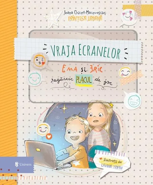 Vraja ecranelor. Ema și Eric regăsesc placul de joc - Hardcover - Ioana Chicet-Macoveiciuc - Univers