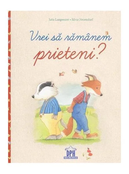 Vrei să rămânem prieteni? - Hardcover - Jutta Langreuter, Silvio Neuendorf - Didactica Publishing House