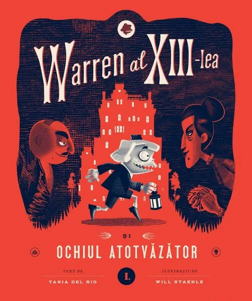 Warren al XIII-lea și Ochiul Atotvăzător (Vol. 1) - Hardcover - Tania del Rio - Curtea Veche