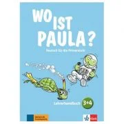 Wo ist Paula? 3+4. Lehrerhandbuch mit 4 Audio-CDs und Video-DVD. Deutsch für die Primarstufe - Hannelore Pistorius