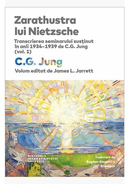 Zarathustra lui Nietzsche. Transcrierea seminarului sustinut in anii 1934–1939 de C.G. Jung (vol. 1)