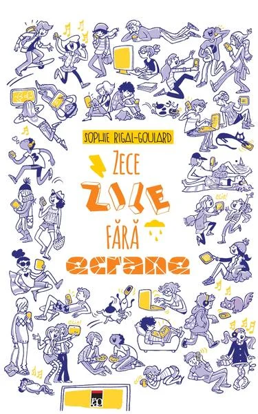 Zece zile fără ecrane - Paperback brosat - Sophie Rigal-Goulard - RAO