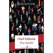 Ziua Ajustarii - Chuck Palahniuk