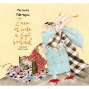 Ziua in care a fugit somnul - Victoria Patrascu