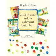 Ziua in care Adam a devenit baiat bun - Bogdan Cosa
