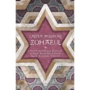 Zoharul Cartea Splendorii. Cartea Misterului Pecetluit. Marea Adunare Sfanta si Mica Adunare Sfanta - Ilie Iliescu